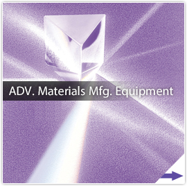 ADV. Materials Mfg. Equipment(Advanced Materials Manufacturing Equipment)